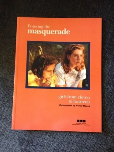 Couverture de Entering the Masquerade: Girls from Eleven to Fourteen