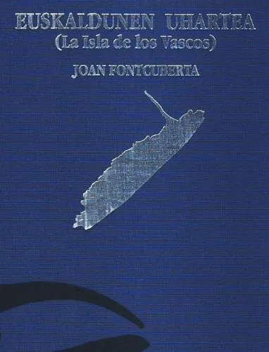 Couverture de Euskaldunen Uhartea : (La Isla de los Vascos)