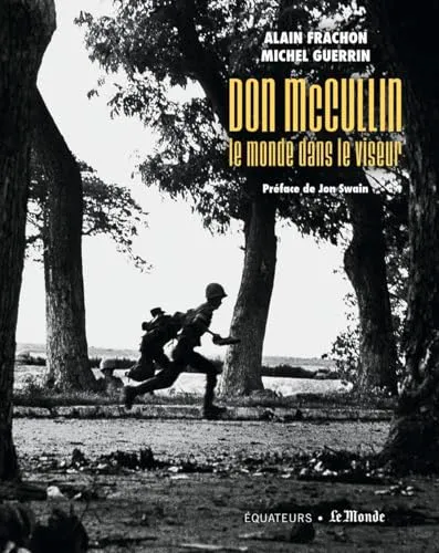 Couverture de Don McCullin. Le monde dans le viseur