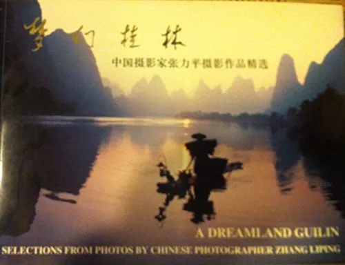 Couverture de A Dreamland Guilin - Selections From Photos By Chinese Photorapher Zhang Liping