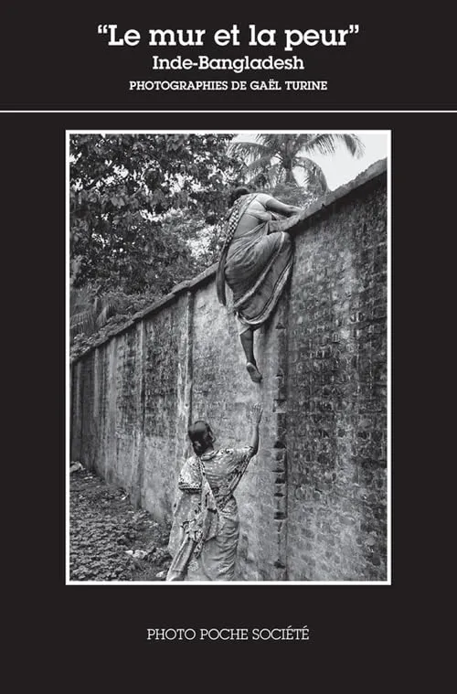 Couverture de Le mur et la peur: Inde-Bangladesh