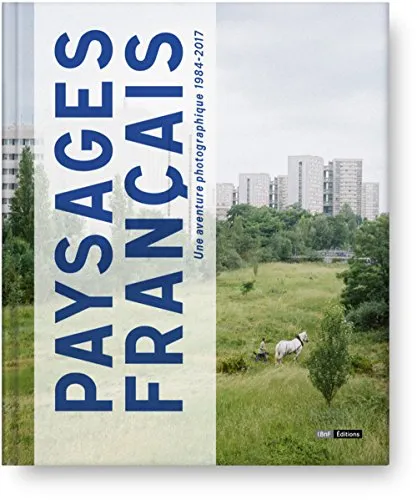 Couverture de Paysages Français - Une aventure photographie 1984-2017