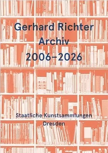 Couverture de Gerhard Richter Archiv 2006-2026