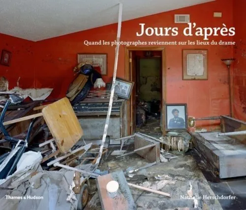 Couverture de Jours d'après. Quand les photographes reviennent sur les lieux du drame
