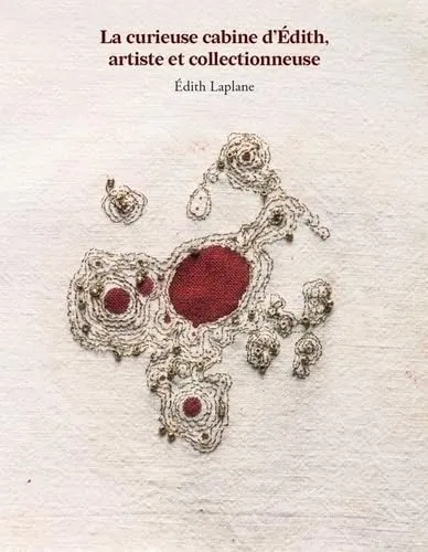 Couverture de La curieuse cabine d'Édith, artiste et collectionneuse