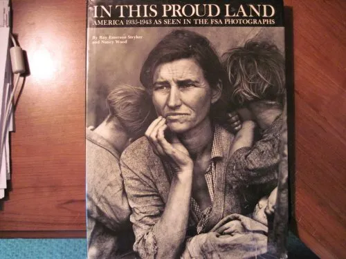 Couverture de In This Proud Land: America 1935-1943 as Seen in the FSA Photographs