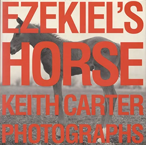 Couverture de Ezekiel's Horse: Keith Carter Photographs