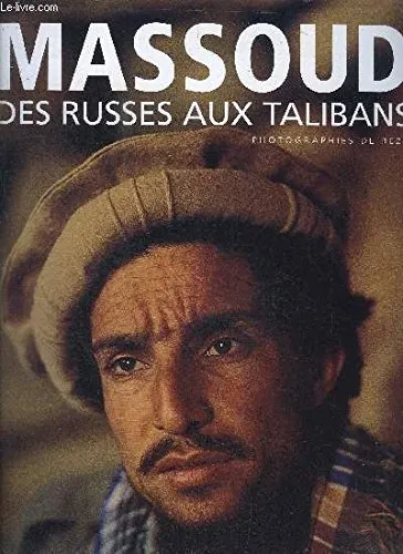 Couverture de Massoud : des Russes aux Talibans, 20 ans de résistance afghane