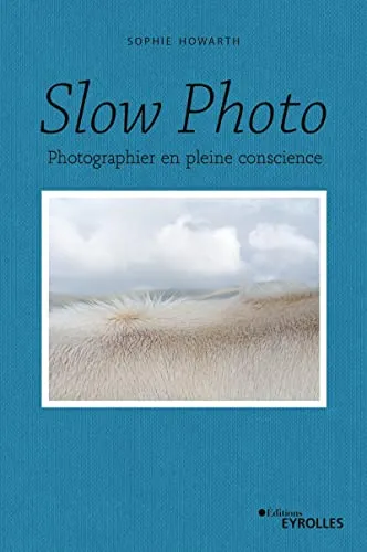 Couverture de Slow photo: Photographier en pleine conscience