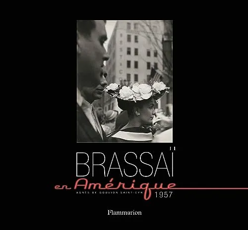 Couverture de Brassaï en Amérique : 1957