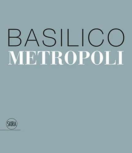Couverture de Gabriele Basilico Metropoli