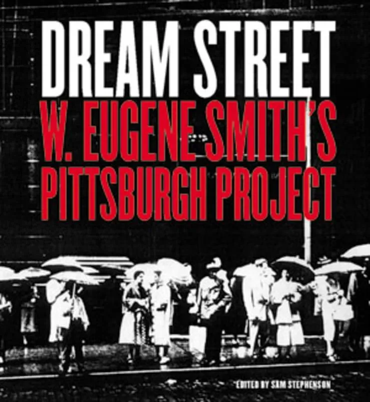 Couverture de Dream Street: W Eugene Smith's Pittsburgh Project