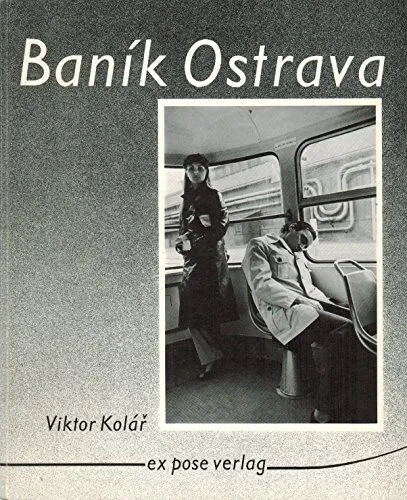 Couverture de Baník Ostrava: Bilder aus der tschechischen Bergarbeiterstadt - Kolář, Viktor