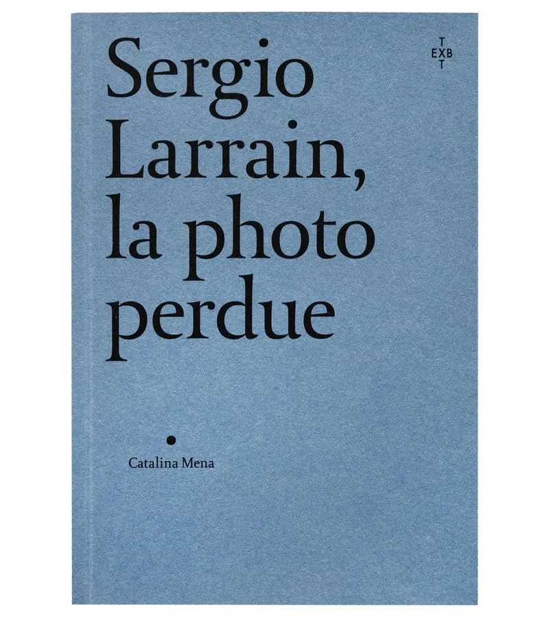 Couverture de Sergio Larrain, la photo perdue