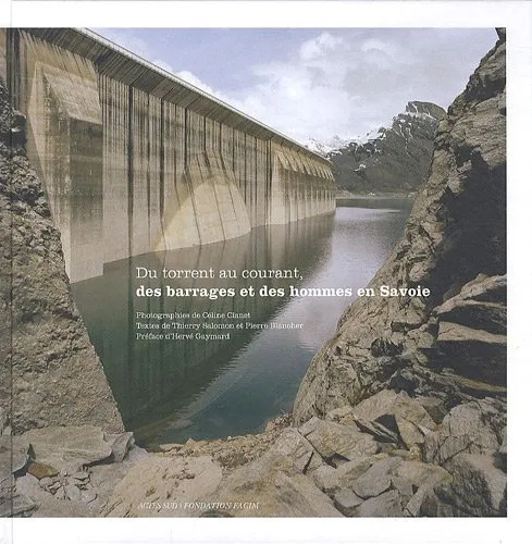 Couverture de Du torrent au courant, des barrages et des hommes en Savoie