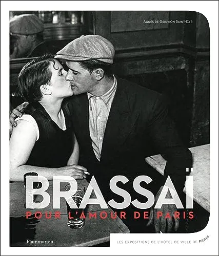 Couverture de Brassai : Pour l'amour de Paris