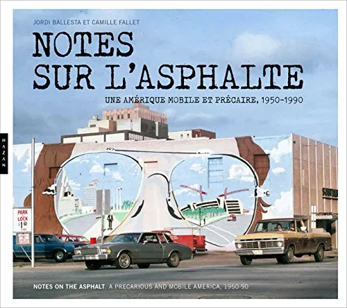 Couverture de Notes sur l'asphalte. Une Amérique mobile et précaire (1956-1989)