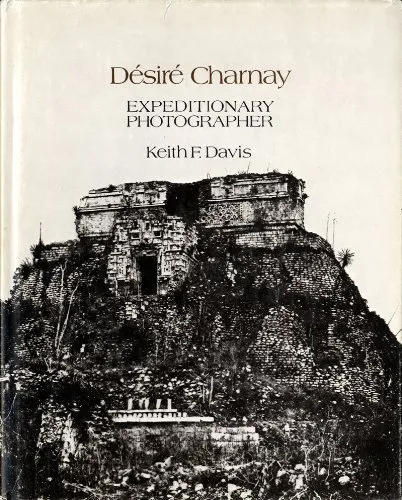 Couverture de Désiré Charnay, Expeditionary Photographer