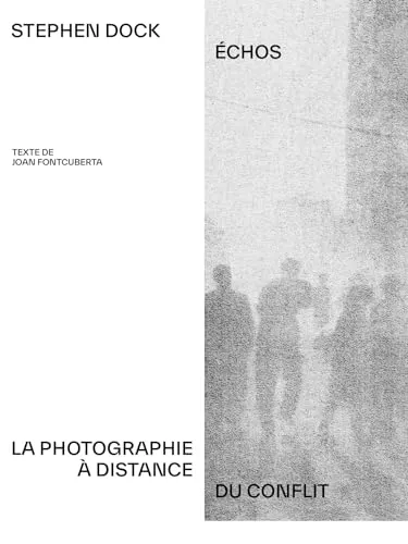 Couverture de Echos: La photographie à distance du conflit