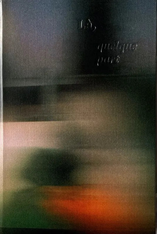 Couverture de Là, quelque part