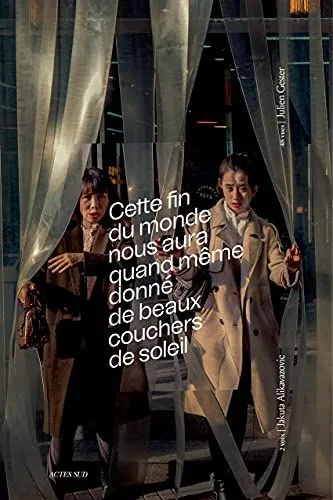Couverture de Cette fin du monde nous aura quand même donné de beaux couchers de soleil