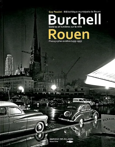 Couverture de BURCHELL ET ROUEN, OMBRES ET LUMIERES SUR LA VILLE