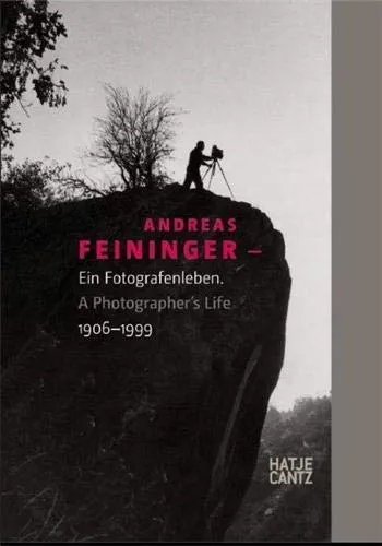 Couverture de Andreas Feininger 1906-1999 A Photographer's Life