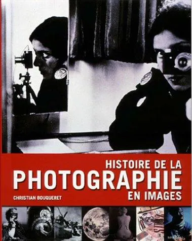 Couverture de Histoire de la photographie en images