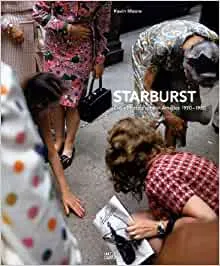 Couverture de Starburst : Color Photography in America 1970-1980