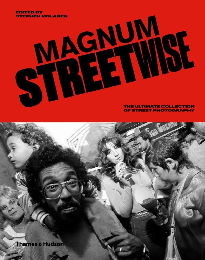 Couverture de Magnum Streetwise: The Ultimate Collection of Street Photography