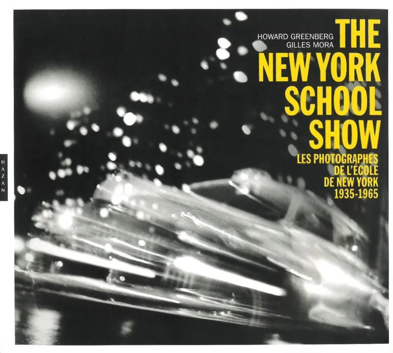 Couverture de The New York School Show. Les photographes de l'école de New York, 1935-1965