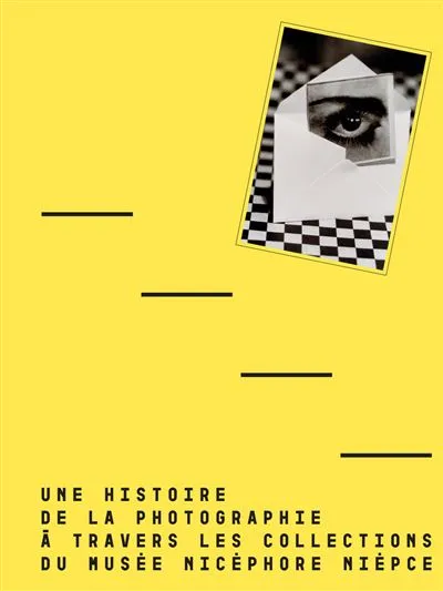 Couverture de Une histoire de la photographie à travers les collections du musée Nicéphore Niépce