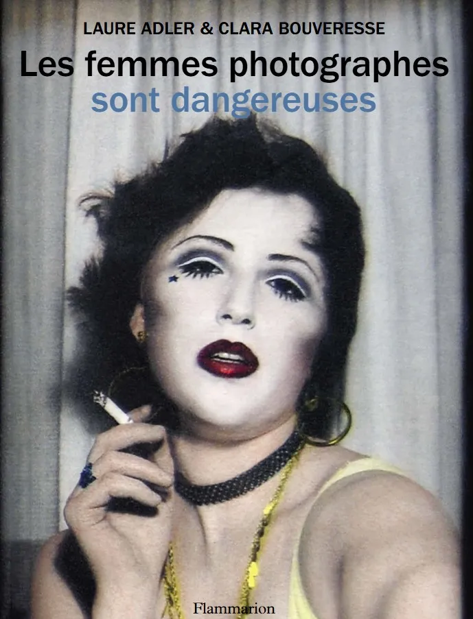 Couverture de Les femmes photographes sont dangereuses