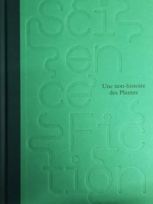 Couverture de Science / Fiction : Une non-histoire des plantes