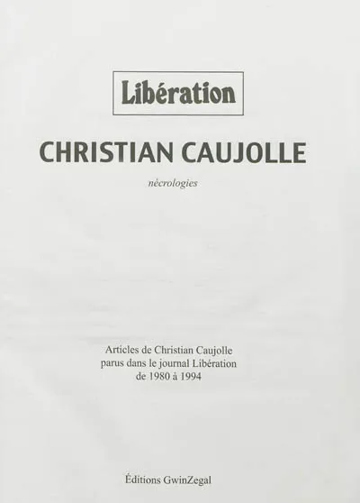 Couverture de Libération : Nécrologies par Christian Caujolle