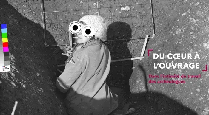 Du cœur à l'ouvrage : dans l'intimité du travail des archéologues, Espace 182, Paris