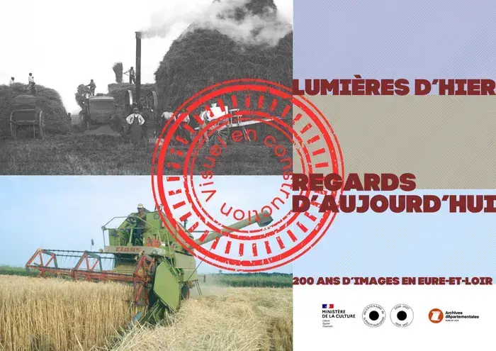 Lumières d’hier, regards d’aujourd’hui : 200 ans d’images en Eure-et-Loir, Archives départementales d'Eure-et-Loir, Mainvilliers