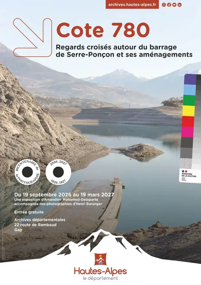 Cote 780, regards croisés autour du barrage de Serre-Ponçon et ses aménagements, Archives départementales des Hautes-Alpes, Gap