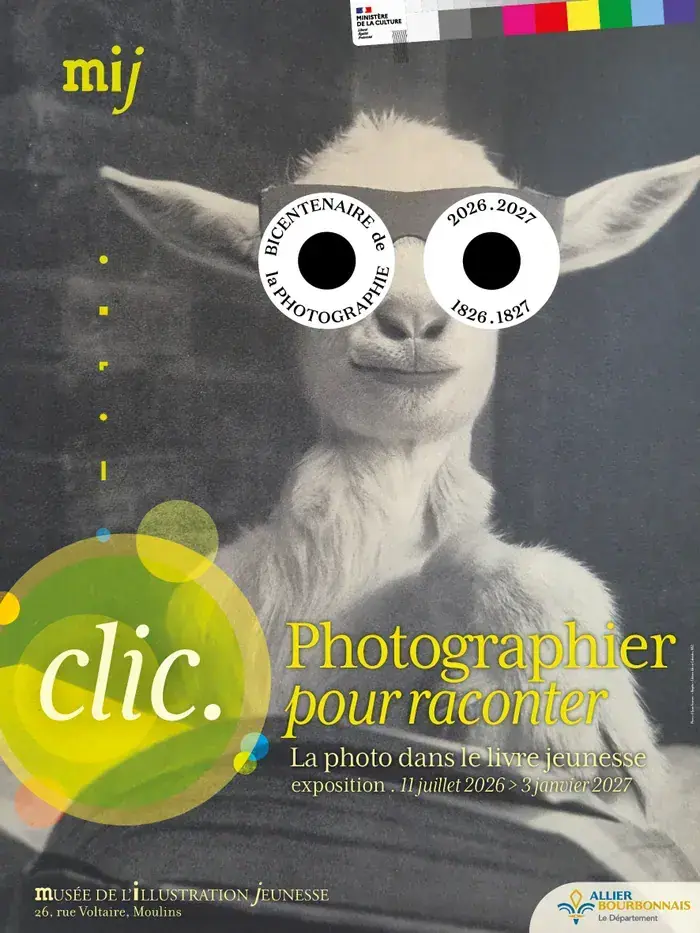 Clic. Photographier pour raconter, musée de l'illustration jeunesse, Moulins