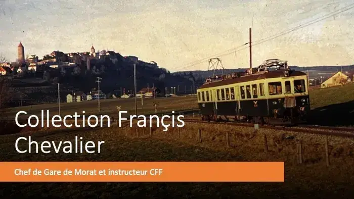 Collection et vie de Françis Chevalier, cheminot de Morat, Musée DasDEPOT.ch, Morat