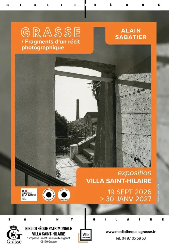 Grasse / Fragments d’un récit photographique - Alain Sabatier, Bibliothèque patrimoniale Villa Saint-Hilaire, Grasse, Grasse