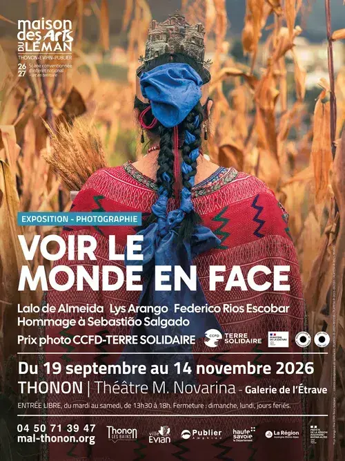 « Voir le monde en face » Prix photo CCFD-Terre Solidaire, Maison des Arts du Léman, Thonon-les-Bains
