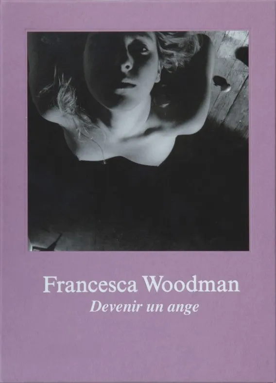 Couverture de Francesca Woodman : Devenir un ange