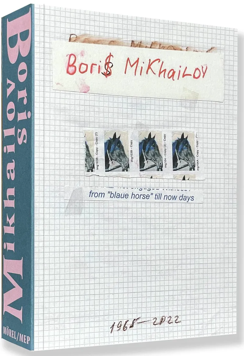 Couverture de Boris Mikhailov. From "blaue horse" till now days 1965-2022