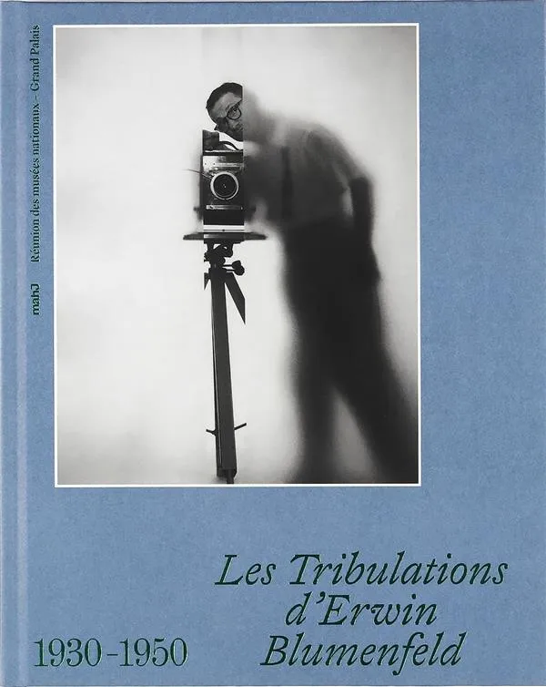 Couverture de Les tribulations d'Erwin Blumenfeld, 1930-1950